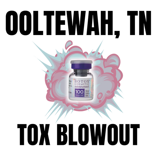 Ooltewah - 30% OFF Tox Blowout (Neurotoxin ONLY)